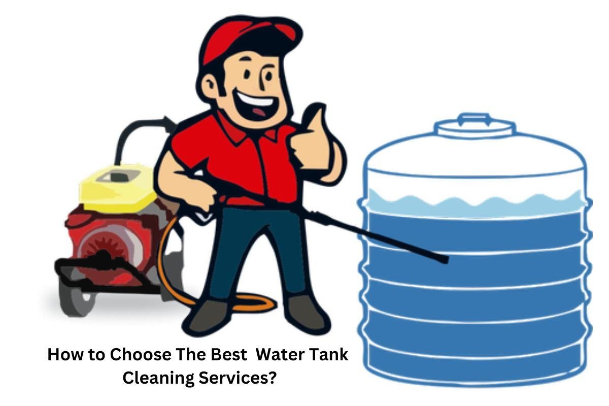 How to Choose The Best  Water Tank Cleaning Services