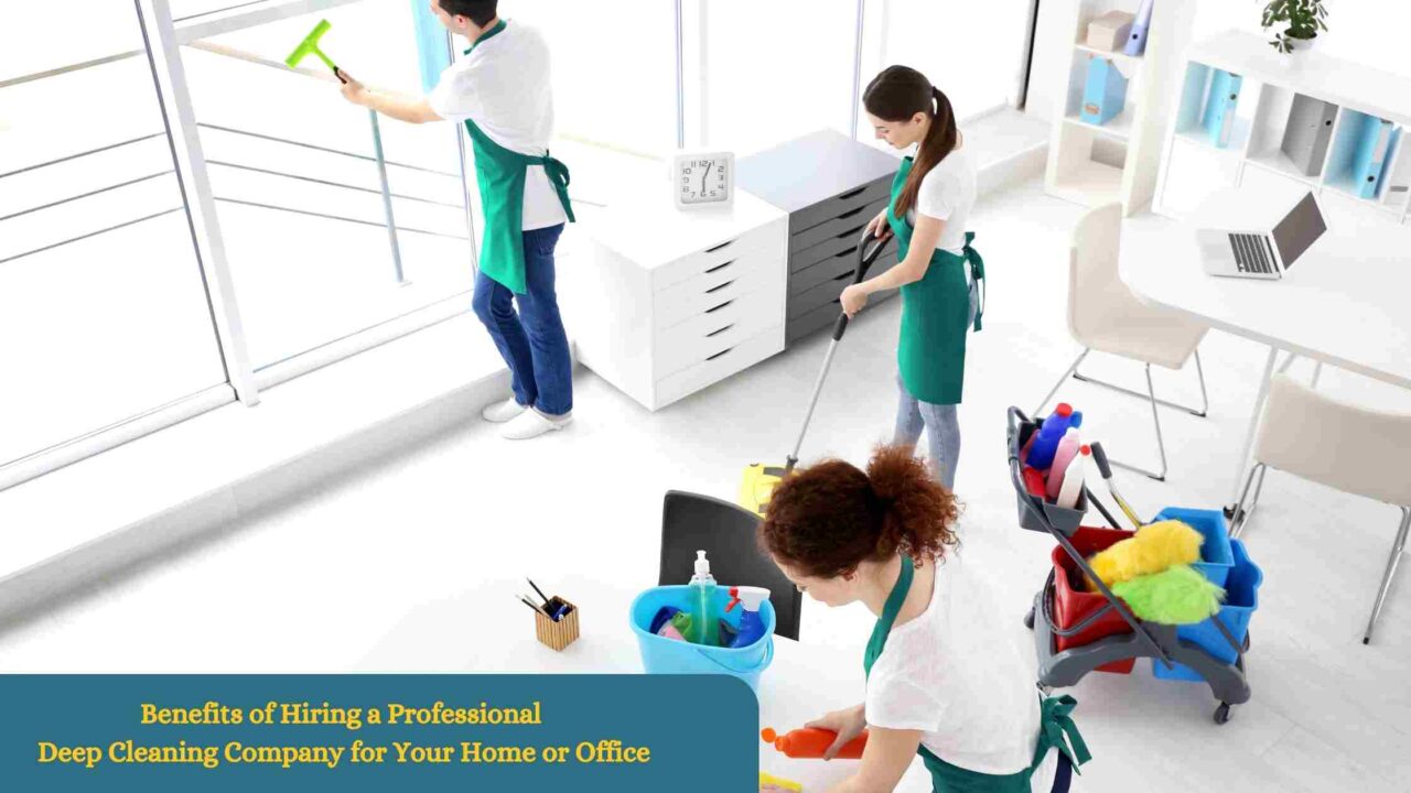 Benefits of Hiring a Professional Deep Cleaning Company for Office