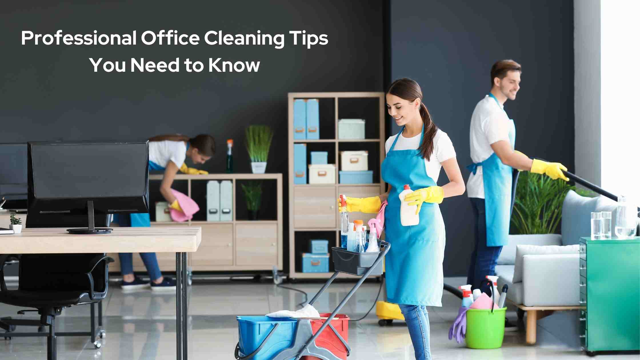 Professional Office Cleaning Tips