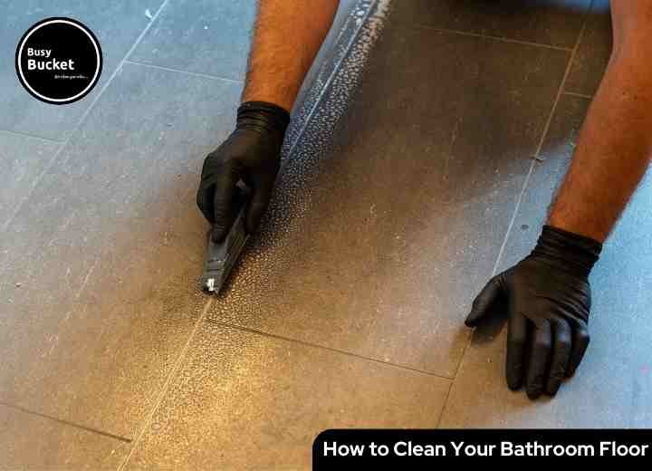 How to Clean Your Bathroom Floor