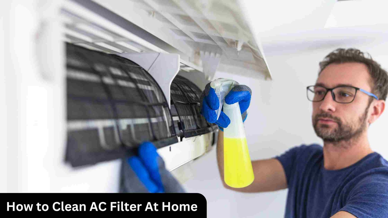 How to Clean AC Filter At Home