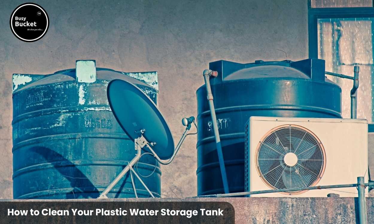 How to Clean Your Plastic Water Storage Tank