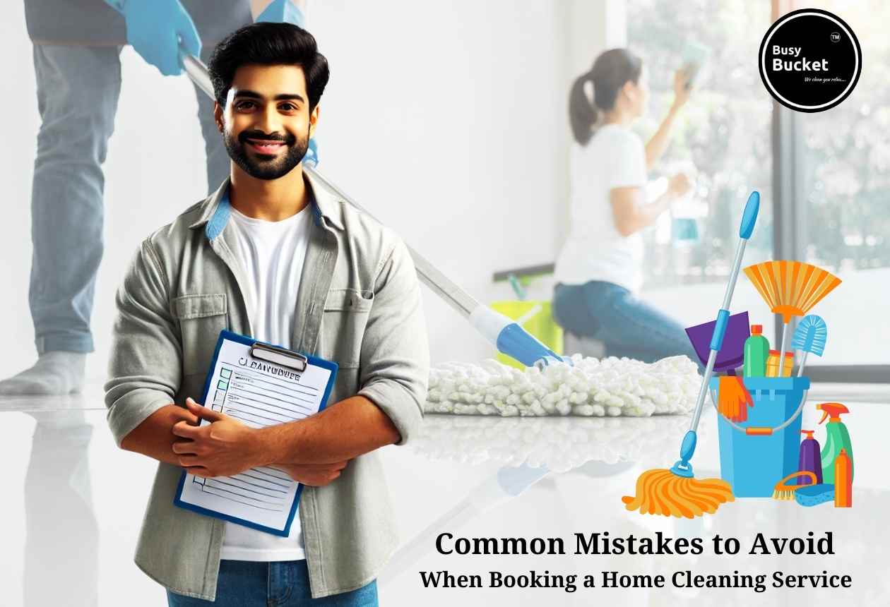 Common Mistakes Avoid Booking Home Cleaning