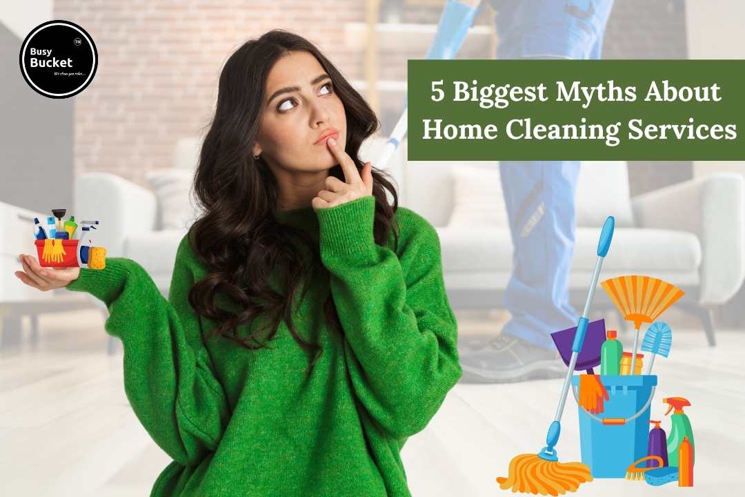 Home Cleaning Services Myths