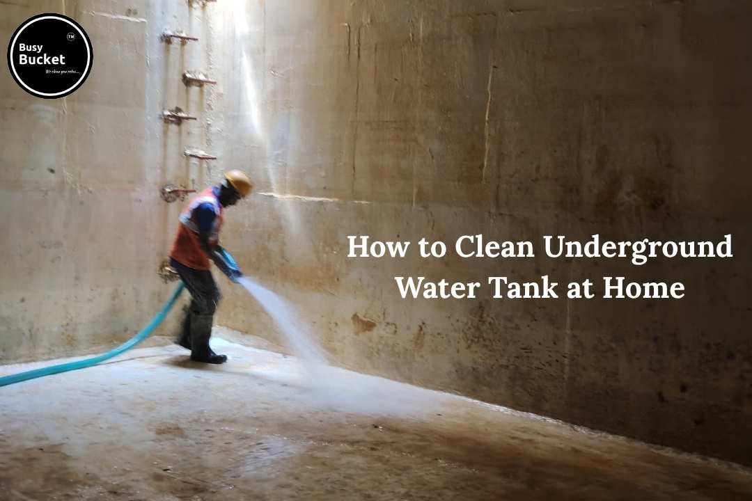 How to Clean Underground Water Tank at Home