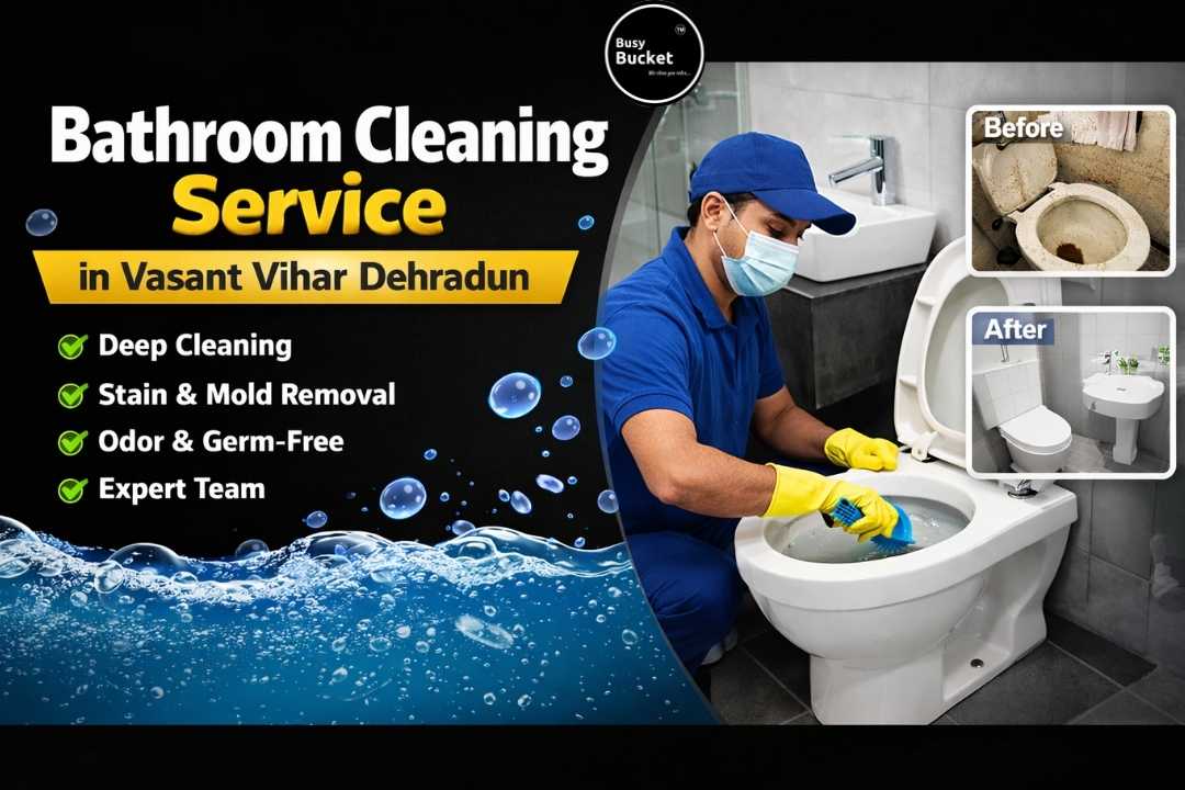 Bathroom Cleaning Service in Vasant Vihar Dehradun