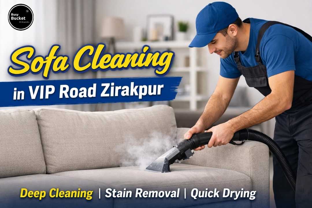 Sofa Cleaning in VIP Road Zirakpur